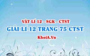 Giải Vật lí 12 trang 75 Chân trời Sáng tạo